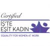“İş’te Eşit Kadın” Sertifikası tüm sektörlerde adını duyurmaya devam ediyor