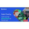 Gate Charity, yardımseverlik ve blockchaini buluşturuyor