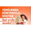 KOÇTAŞ’IN “HER EVDE MODA”  REKLAMI