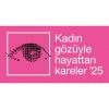 "KADIN GÖZÜYLE HAYATTAN KARELER" başvuruları devam ediyor
