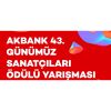 AKBANK 43. GÜNÜMÜZ SANATÇILARI ÖDÜLÜ YARIŞMASI SONUÇLANDI