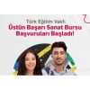 TEV "Üstan Başarı Sanat" Bursu Başvuruları Başladı