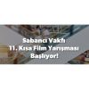 SABANCI VAKFI 11. KISA FİLM YARIŞMASI&rsquo;NIN BAŞVURULARI BAŞLADI