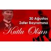 Zafer Byaramınız Kutlu Olsun!