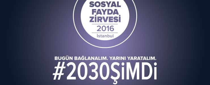 Sosyal Fayda Zirvesi İstanbul'da düzenlenecek 
