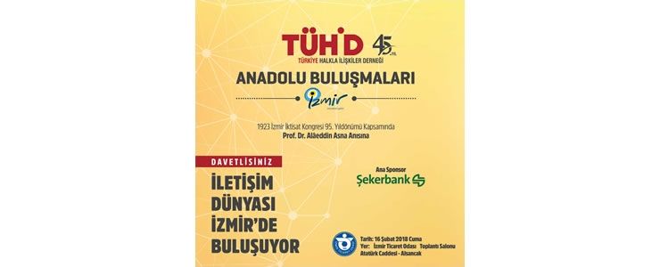 TÜHİD Anadolu Buluşmaları İzmir etkinliğiyle devam ediyor 