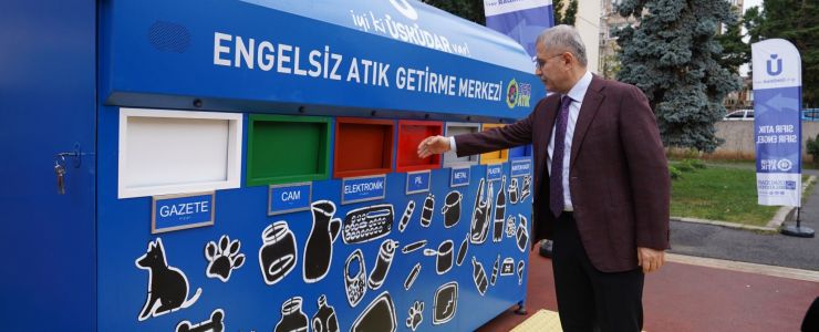 ÜSKÜDAR’DA DÜNYANIN İLK ENGELSİZ ATIK TOPLAMA MERKEZİ 