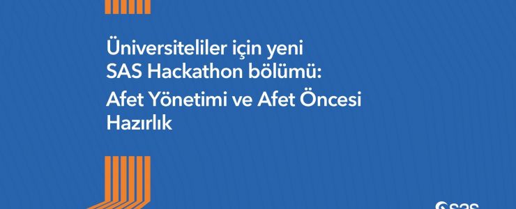 SAS Hackathon 2023 Afete odaklanıyor