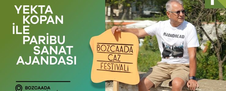 Yekta Kopan ile Paribu Sanat Ajandası başladı