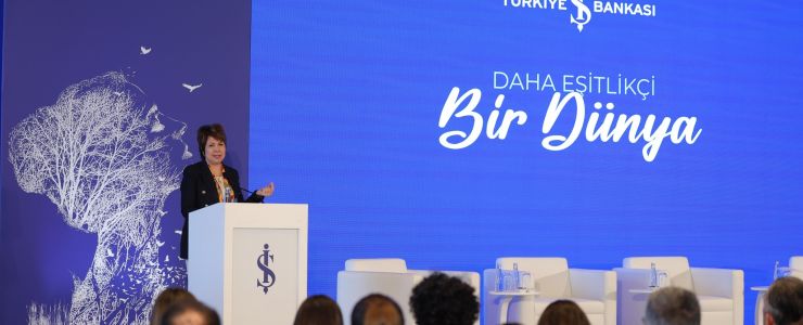 İş Bankası ile “Daha Eşitlikçi Bir Dünya”