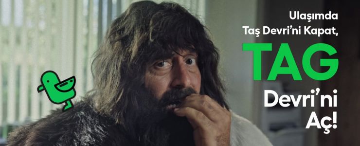 “Ulaşımda Taş Devrini Kapat, TAG Devrini Aç!”