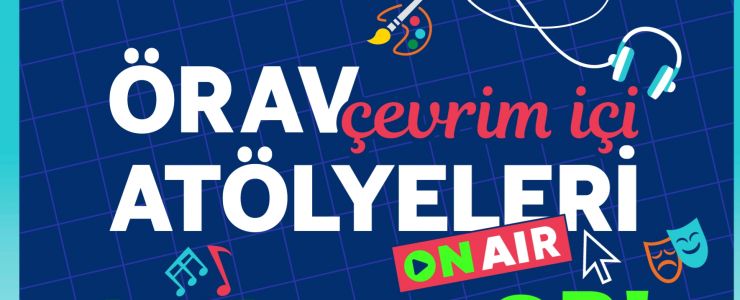 ÖRAV Çevrim İçi Atölyeleri Yıl Boyunca Öğretmenlerle