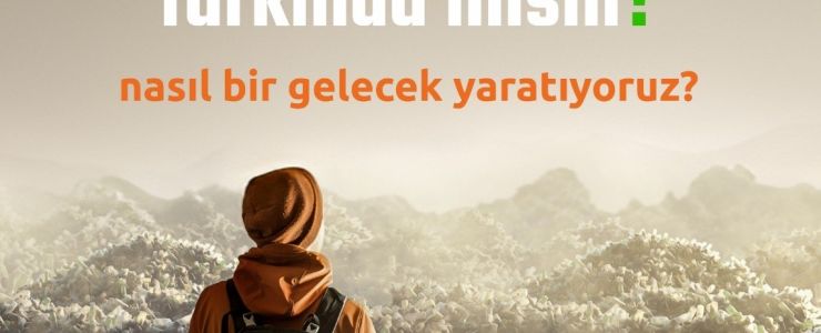 Çevre için Bir Kez Daha &ldquo;Farkında mısın&rdquo; 