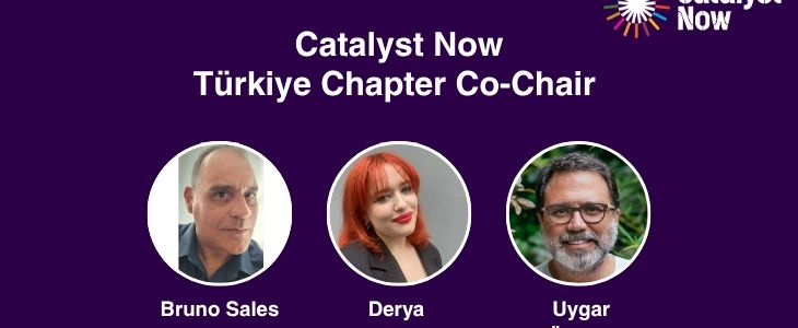 Türkiye &ldquo;Catalyst Now&rdquo;* da Yeni Bir Dönem Başladı