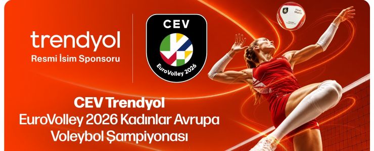 Trendyol, Kadınlar Avrupa Voleybol Şampiyonası’nın isim sponsoru