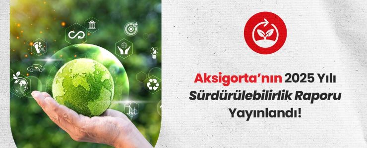 Aksigorta, &lsquo;Değerli Olanı Koruma&rsquo;ya Devam Ediyor!