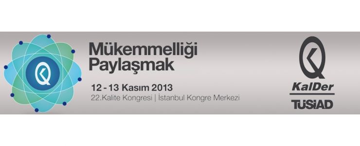 22. Kalite Kongresi 12 - 13 Kasım'da