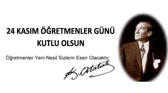 Öğretmenler Gününüz Kutlu Olsun!