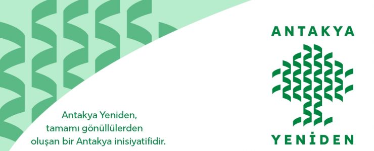 “Antakya Yeniden” Gönüllüleri, Antakya’yı Yeniden Canlandırıyor