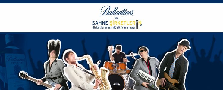 "Ballantine’s ile Sahne Şirketlerin" yarışması başlıyor... 