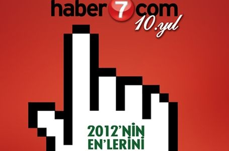 Haber 7, 2012'nin enlerini seçiyor