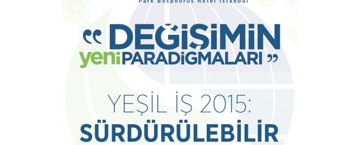 Sürdürülebilir İş Zirvesi  'Değişimin Yeni Paradigmaları' temasıyla  8-9 Ekim’de 