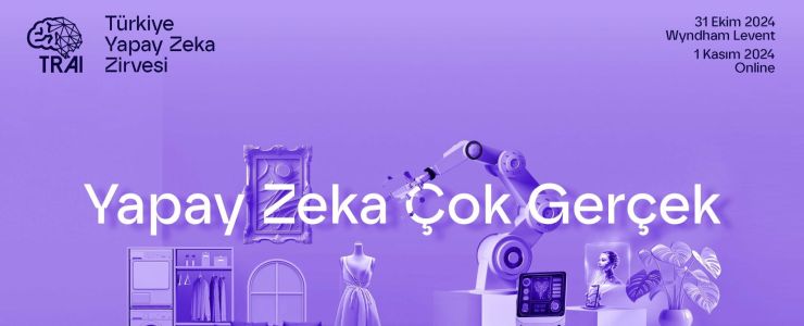 “Yapay Zeka Çok Gerçek” 31 Ekim'de