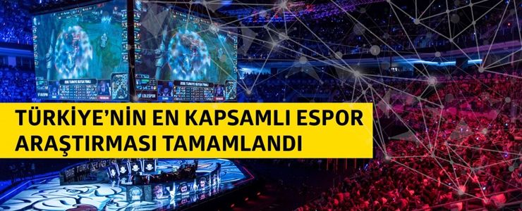 Türkiye’nin en kapsamlı espor araştırması tamamlandı!