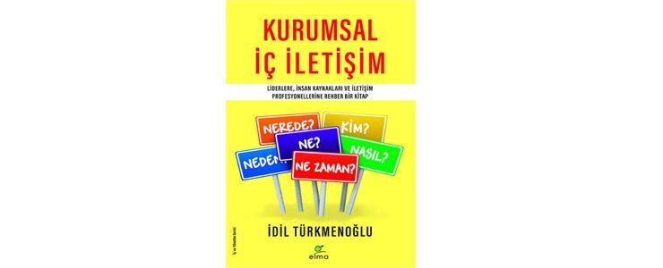 İdil Türkmenoğlu'ndan yeni kitap "Kurumsal İç İletişim"