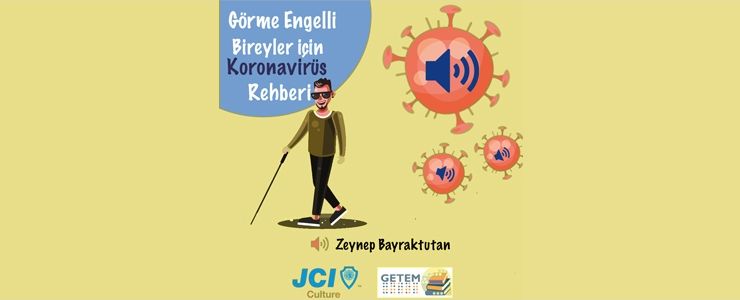  JCI Kültür, görme engelli bireyler için koronavirüs rehberi hazırladı 