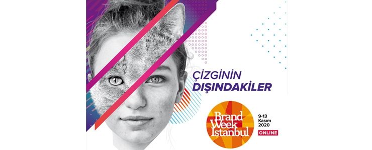 Brand Week İstanbul, bu yıl online olarak çizginin dışındakileri ağırlıyor