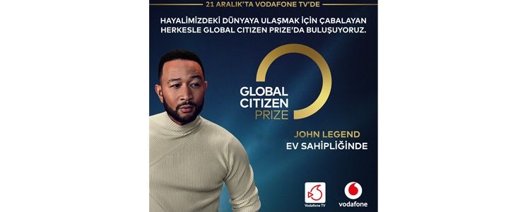 Vodafone Türkiye Global Citizen Ödül Töreni'ni Vodafone TV'den yayınlayacak