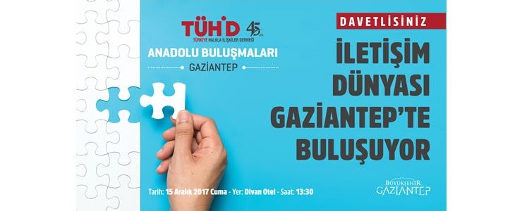 İletişim Dünyası Gaziantep'te buluşuyor