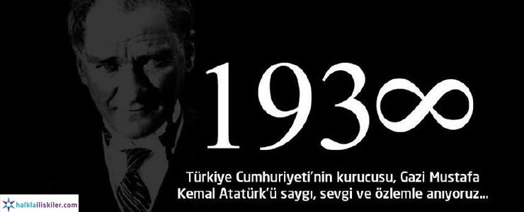 Ulu Önderimiz Mustafa Kemal Atatürk'ü saygı ve özlemle anıyoruz
