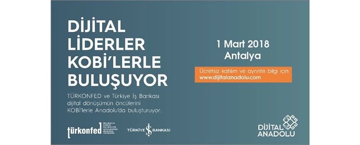 Dijital Anadolu Antalya Zirvesi 1 Mart'ta