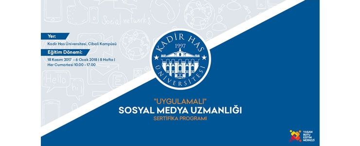 Kadir Has Üniversitesi Bünyesinde "Uygulamalı Sosyal Medya Eğitimi" Başlıyor