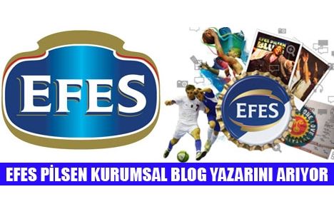 Efes Blogger'ını arıyor!