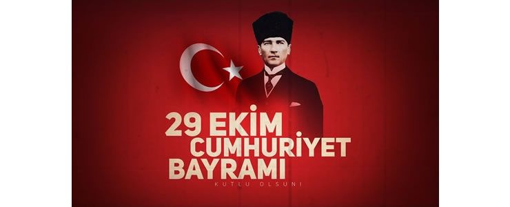 29 Ekim Cumhuriyet Bayramımız Kutlu Olsun!