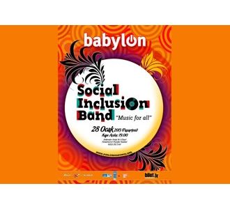 Social Inclusion Band, Babylon'da!