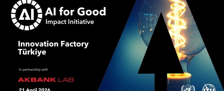 AI for Good Innovation Factory AI ve &ldquo;İyilik&rdquo; için Yarıştı