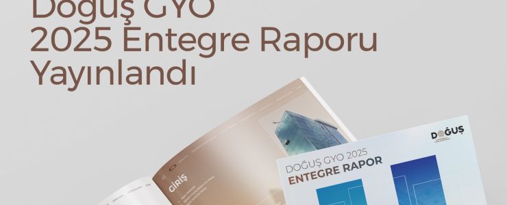 Doğuş GYO, “Çevreye Değer, Paydaşa Güven, Geleceğe Yatırım”